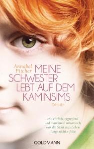 Meine Schwester lebt auf dem Kaminsims von Annabel Pitcher