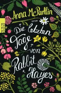 Die-letzten-Tage-von-Rabbit-Hayes-Anna-McPartlin-RowohltVerlag-Cover