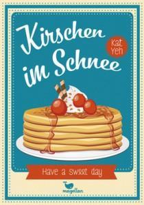 KirschenimSchnee_KatYeh_Cover_MagellanVerlag