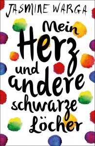 Mein-Herz-und-andere-schwarze-Löcher-Jasmine-Warga-Cover-Fischer-Sauerländer-Verlag