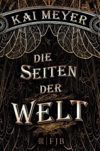 DieSeitenderWelt-Band1-KaiMeyer-Buchcover-FischerFJBVerlag