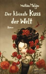 Der kleinste Kuss der Welt von Mathias Malzieu