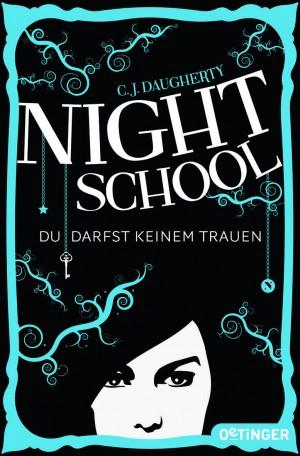 Night-School-1-Du-darfst-keinem-trauen-C.J.Daugherty-Oetinger-Verlag-Cover