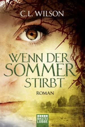 Wenn-der-Sommer-stirbt-C.L.Wilson-Bastei-Lübbe-Cover