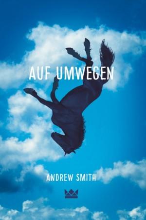 Auf-Umwegen-Andrew-Smith-Königskinder-Verlag-Cover