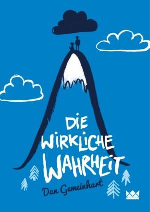 Die-wirkliche-Wahrheit-Dan-Gemeinhart-Königskinder-Verlag-Cover