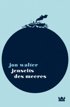 Jenseits-des-Meeres-Jon-Walter-Königskinder-Verlag-Cover