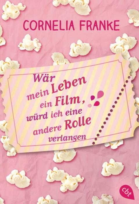 Wär-mein-Leben-ein-Film-würd-ich-eine-andere-Rolle-verlangen-Cornelia-Franke-cbt-cover