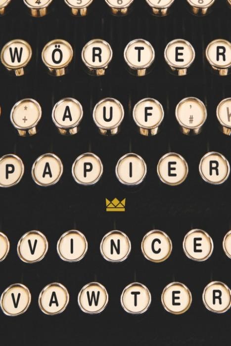 Wörter-auf-Papier-Vince-Vawter-Königskinder-Verlag