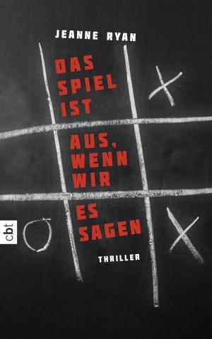 Das Spiel ist aus wenn wir es sagen von Jeanne Ryan