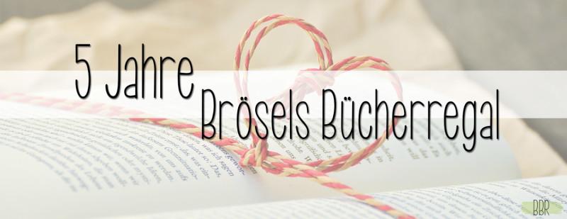 5Jahre-Bloggeburtstag-BröselsBücherregal-Beitragsbild