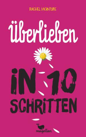 Überlieben in 10 Schritten RachelMcIntyre-Rezension-Cover-Magellan