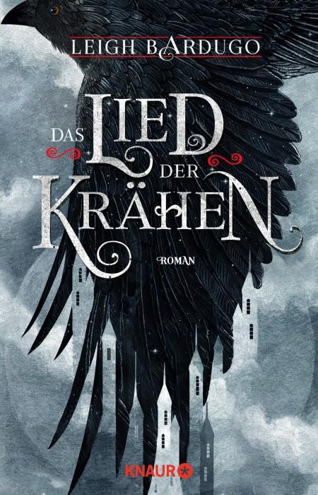 Das Lied der Krähen Leigh Bardugo Cover Knaur Verlag