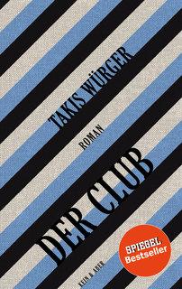 Der Club Takis Wuerger Rezension Cover Kein und Aber