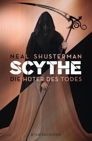 Scythe Die Hüter des Todes Band 1 Neal Shusterman Cover Fischer Sauerländer Verlag